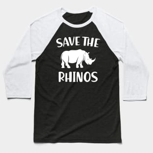 Rhino - Save the rhinos Baseball T-Shirt